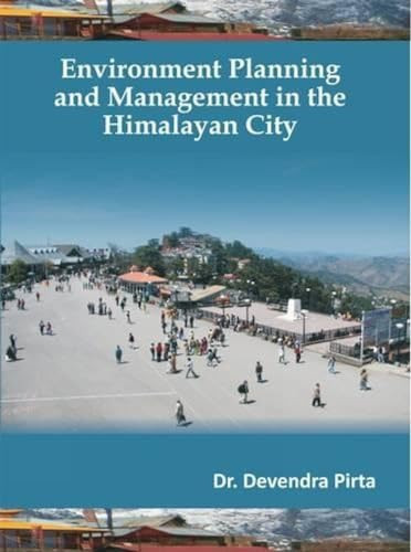 Environment Planning and Management in the Himalayan City Shimla, Himachal Pradesh, India