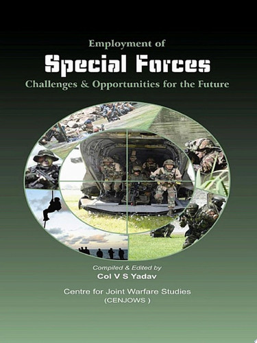 EMPLOYEMENT OF SPECIAL FORCES CHALLENGES AND OPPORTUNITIES FOR THE FUTURE