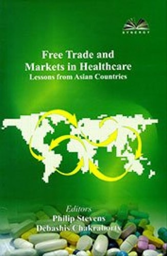 Free Trade and Markets in Healthcare Lessons from Asian Countries