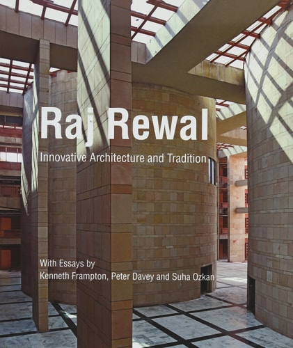 Raj Rewal Innovative Architecture and Tradition