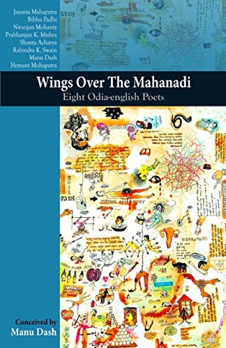 Wings Over the Mahanadi Eight Odia-English Poets