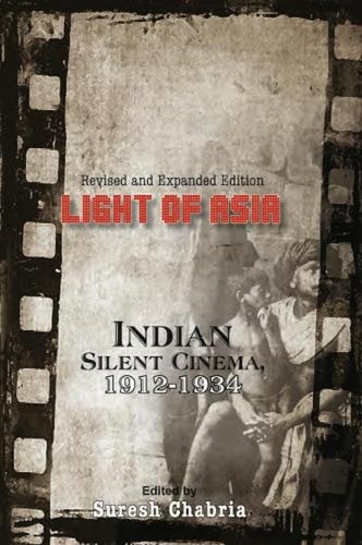 Light of Asia: Indian Silent Cinema, 1912-1934