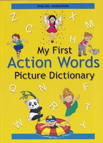 English-Hungarian - My First Action Words Picture Dictionary