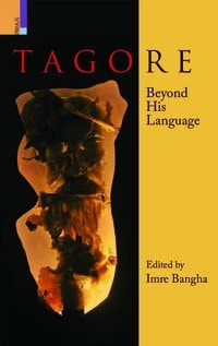 Tagore Beyond His Language