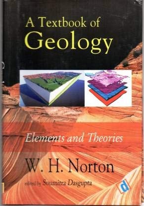 A Textbook of Geology: Elements and Theories