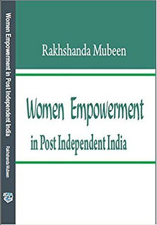 Women Empowerment in Post Independent India