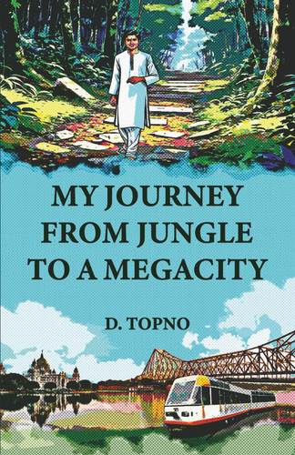 MY JOURNEY FROM JUNGLE TO A MEGACITY
