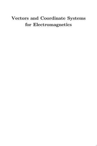 Vectors & Coordinate Systems for Electromagnetics