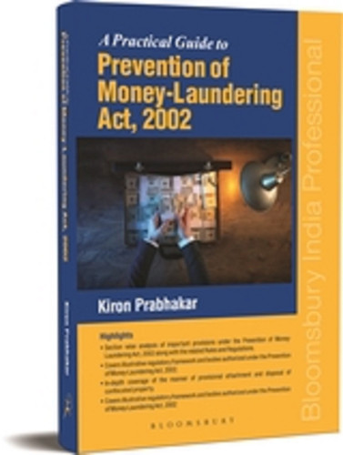 Practical Guide to Prevention of Money-Laundering Act, 2002