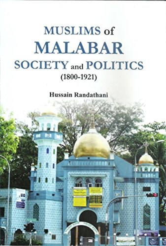Muslims of Malabar Society and politics 1800-1921