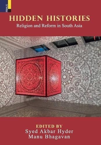 Hidden Histories Religion and Reform in South Asia