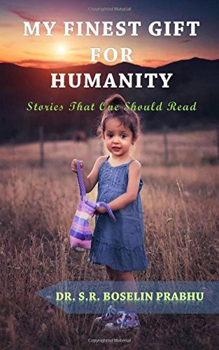 My Finest Gift For Humanity Stories That One Should Read
