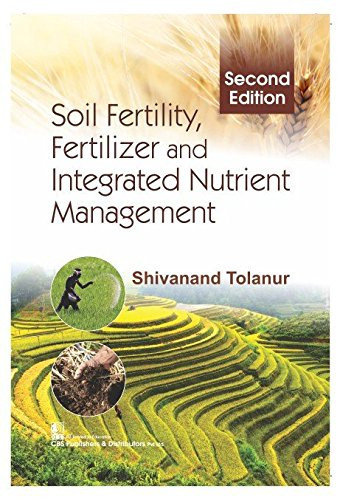 Soil Fertility Fertilizer And Integrated Nutrient Management 2Ed (Pb 2018)
