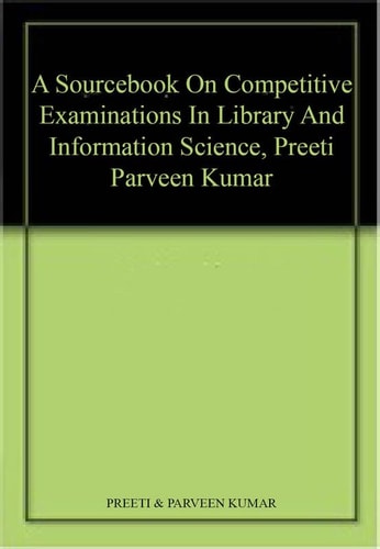 A Sourcebook on Competitive Examinations in Library and Information Science