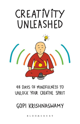 Creativity Unleashed 48 Days of Mindfulness to Unlock Your Creative Spirit