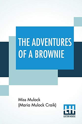 The Adventures Of A Brownie As Told To My Child