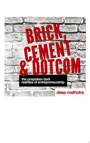 Brick, Cement & Dotcom: The Unspoken Dark Realities Of Entrepreneurship