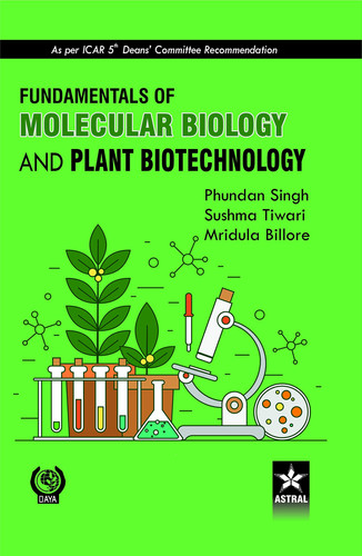 Fundamentals of Molecular Biology and Plant Biotechnology As Per ICAR 5th Deans' Committee Recommendation