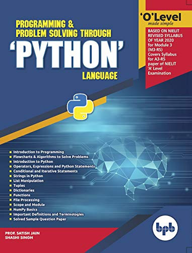 O LEVEL MADE SIMPLE PROGRAMMING & PROBLEM SOLVING THROUGH 'PYTHON' LANGUAGE (M3-R5).