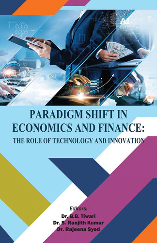 Paradigm Shift in Economics and Finance—The Role of Technology and Innovation