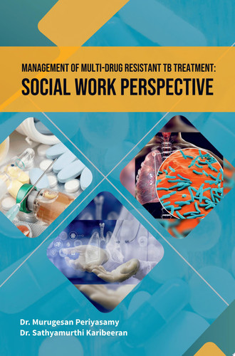 Management of Multi-Drug Resistant TB Treatment: Social Work Perspective