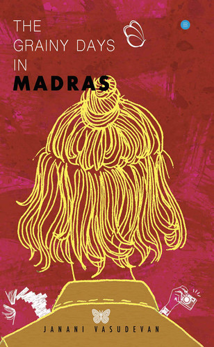 The Grainy Days in Madras