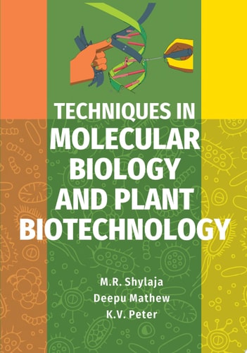 Techniques In Molecular Biology And Plant Biotechnology