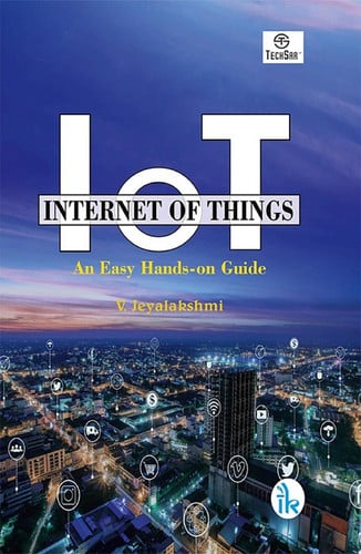 Internet of Things: An Easy Hands-on Guide