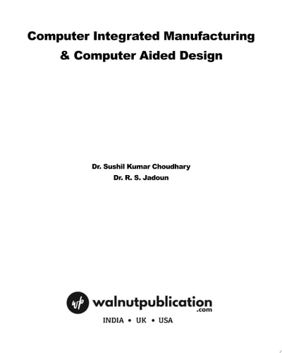 Computer Integrated Manufacturing & Computer Aided Manufacturing
