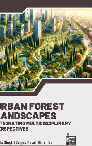 Urban Forest Landscapes Integrating Multidisciplinary Perspectives
