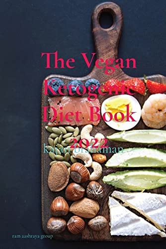 The Vegan Ketogenic Diet Book 2022 (Spanish Edition)