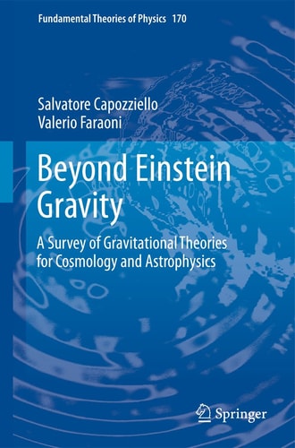 Beyond Einstein Gravity A Survey of Gravitational Theories for Cosmology and Astrophysics