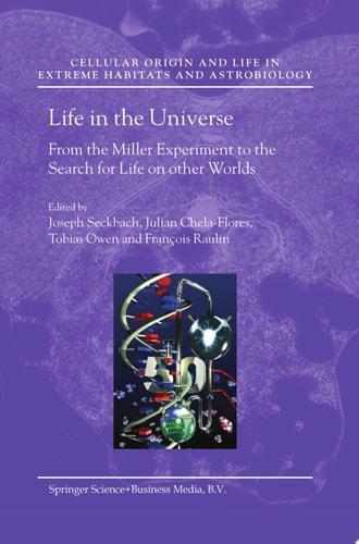 Life in the Universe From the Miller Experiment to the Search for Life on other Worlds