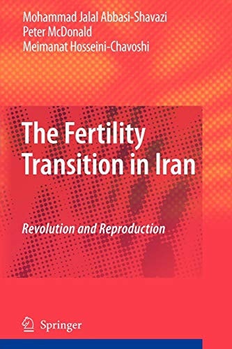 The Fertility Transition in Iran Revolution and Reproduction