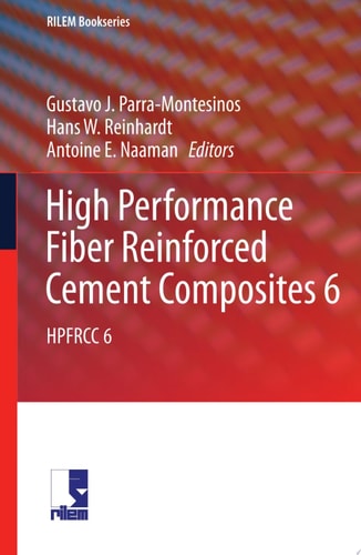 High Performance Fiber Reinforced Cement Composites 6 HPFRCC 6