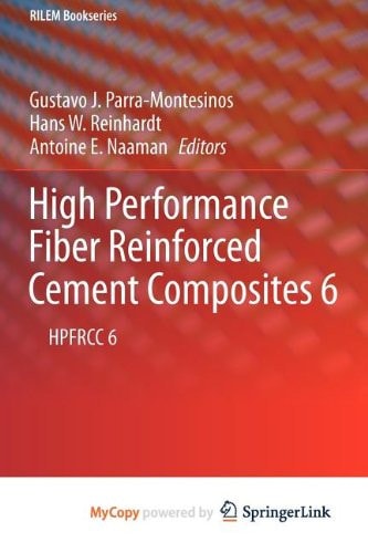 High Performance Fiber Reinforced Cement Composites 6 HPFRCC 6