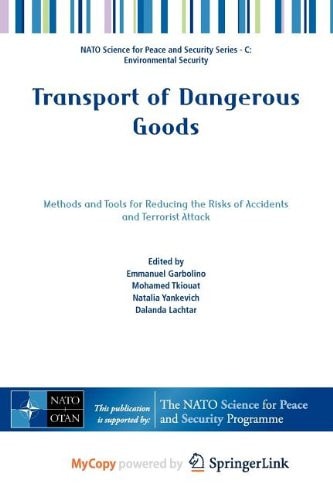 Transport of Dangerous Goods Methods and Tools for Reducing the Risks of Accidents and Terrorist Attack