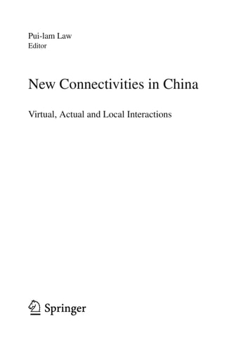 New Connectivities in China Virtual, Actual and Local Interactions