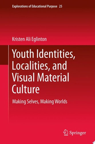 Youth Identities, Localities, and Visual Material Culture