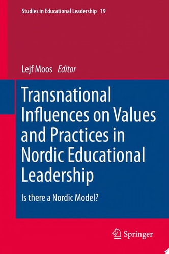 Transnational Influences on Values and Practices in Nordic Educational Leadership