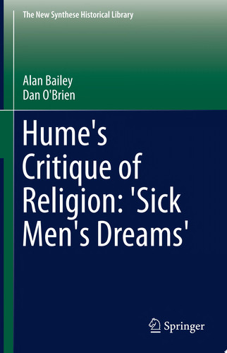 Hume's Critique of Religion: 'Sick Men's Dreams'
