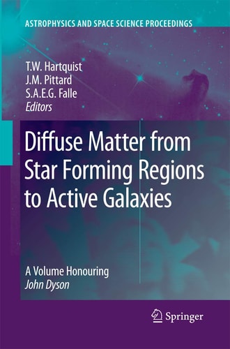 Diffuse Matter from Star Forming Regions to Active Galaxies A Volume Honouring John Dyson
