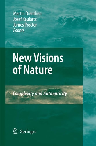 New Visions of Nature Complexity and Authenticity
