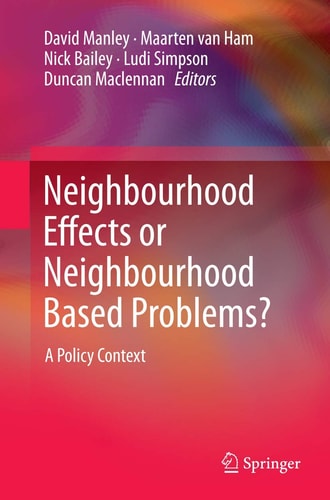 Neighbourhood Effects or Neighbourhood Based Problems? A Policy Context
