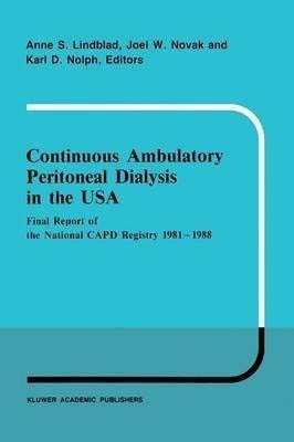 Continuous Ambulatory Peritoneal Dialysis in the USA Final Report of the National CAPD Registry 1981–1988