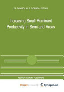 Increasing Small Ruminant Productivity in Semi-arid Areas: Proceedings of a Workshop held at the International Center for Agricultural Research in the ... Aleppo, Syria, 30 November to 3 December 1987