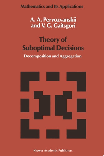 Theory of Suboptimal Decisions Decomposition and Aggregation