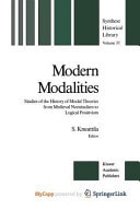 Modern Modalities Studies of the History of Modal Theories from Medieval Nominalism to Logical Positivism