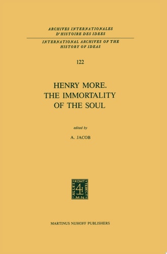 Henry More. The Immortality of the Soul Edited with an Introduction and Notes