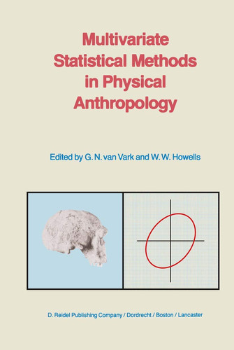 Multivariate Statistical Methods in Physical Anthropology A Review of Recent Advances and Current Developments